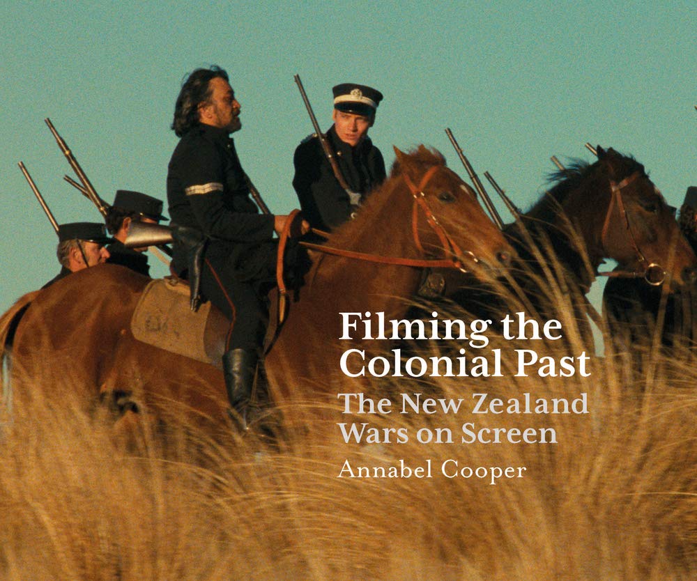 Review of Filming the Colonial Past:The New Zealand Wars on Screen by Annabel Cooper